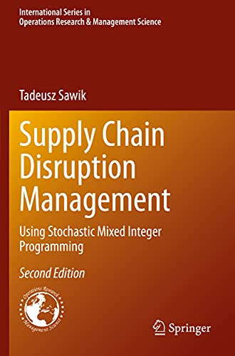 Supply Chain Disruption Management: Using Stochastic Mixed Integer Programming [Paperback]