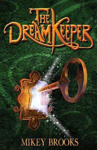 The Dream Keeper (the Dream Keeper Chronicles) (volume 1) [Paperback]