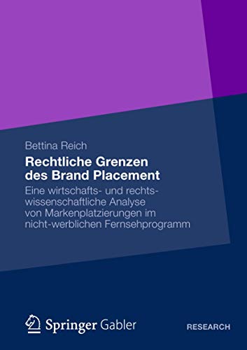 Rechtliche Grenzen des Brand Placement Eine irtschafts- und rechtsissenschaft [Paperback]