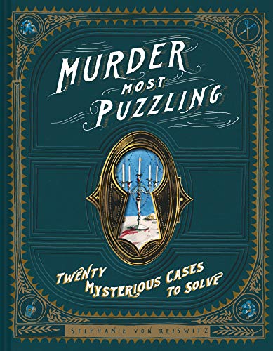 Murder Most Puzzling 20 Mysterious Cases to Solve (Murder Mystery Game, Adult B [Hardcover]