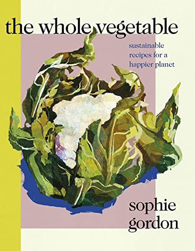 The Whole Vegetable [Hardcover]