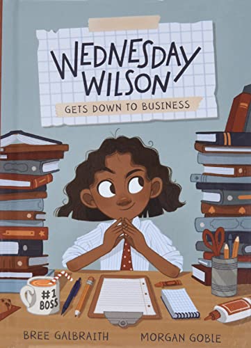 Wednesday Wilson Gets Down to Business [Hardcover]