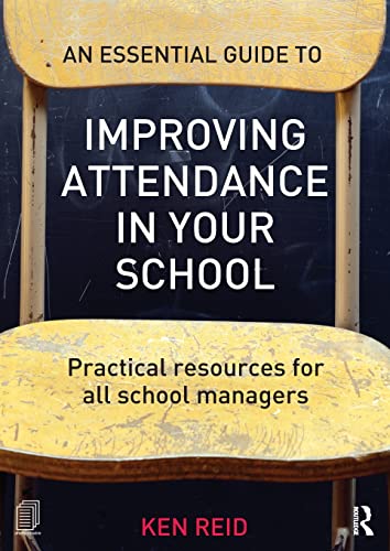 An Essential Guide to Improving Attendance in your School Practical resources f [Paperback]