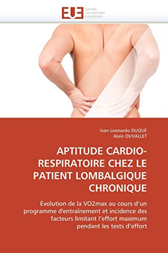 Aptitude Cardio-Respiratoire Chez Le Patient Lombalgique Chronique volution De [Paperback]