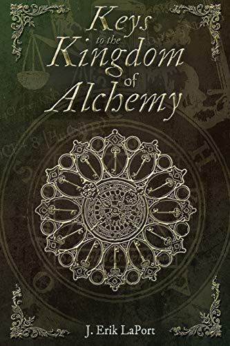 Keys To The Kingdom Of Alchemy Unlocking The Secrets Of Basil Valentine's Stone [Paperback]