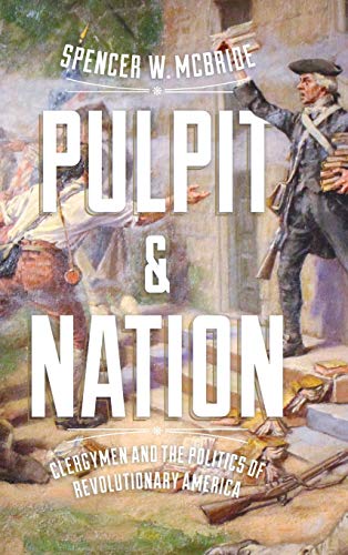 Pulpit And Nation Clergymen And The Politics Of Revolutionary America (jefferso [Hardcover]