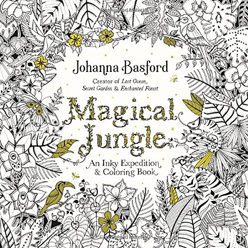 Magical Jungle: An Inky Expedition and Coloring Book for Adults [Paperback]