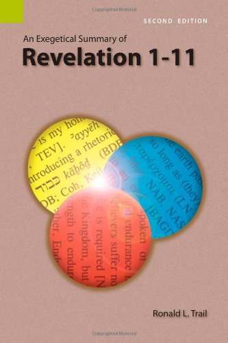 An Exegetical Summary Of Revelation 1-11, Second Edition [Paperback]