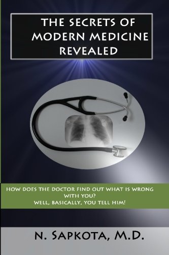 The Secrets Of Modern Medicine Revealed [Paperback]