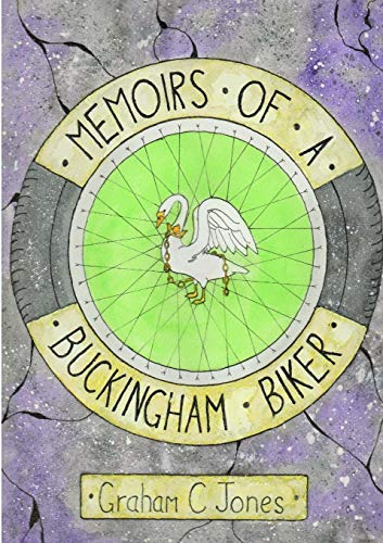 Memoirs Of A Buckingham Biker [Paperback]