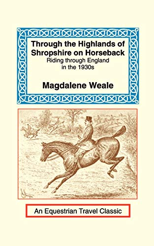 Through The Highlands Of Shropshire On Horseback [Paperback]