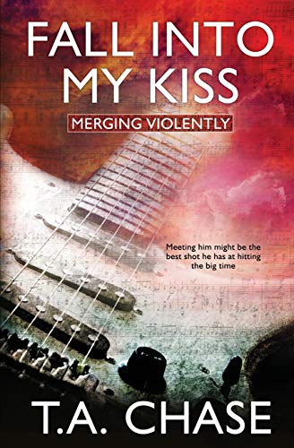 Fall Into My Kiss (merging Violently) (volume 1) [Paperback]