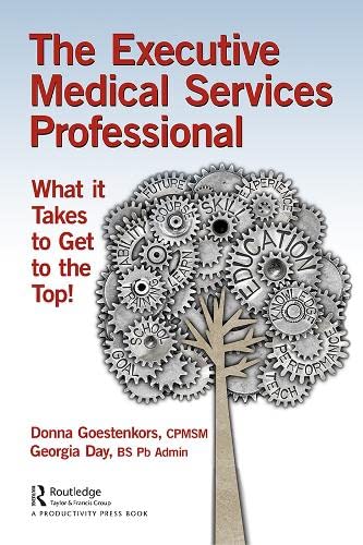 The Executive Medical Services Professional What It Takes to Get to the Top [Paperback]