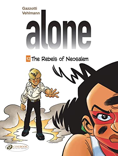 Alone: The Rebels of Neosalem [Paperback]