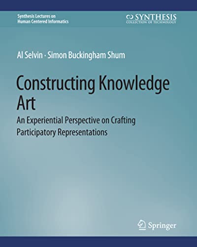 Constructing Knoledge Art An Experiential Perspective on Crafting Participator [Paperback]