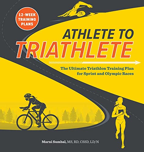 Athlete to Triathlete: The Ultimate Triathlon Training Plan for Sprint and Olymp [Paperback]