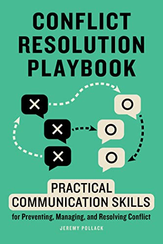 Conflict Resolution Playbook: Practical Communication Skills for Preventing, Man [Paperback]