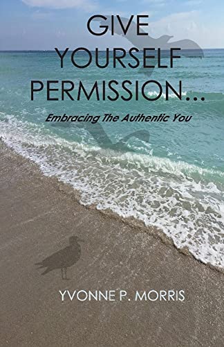 Give yourself Permission...: Embracing the Au