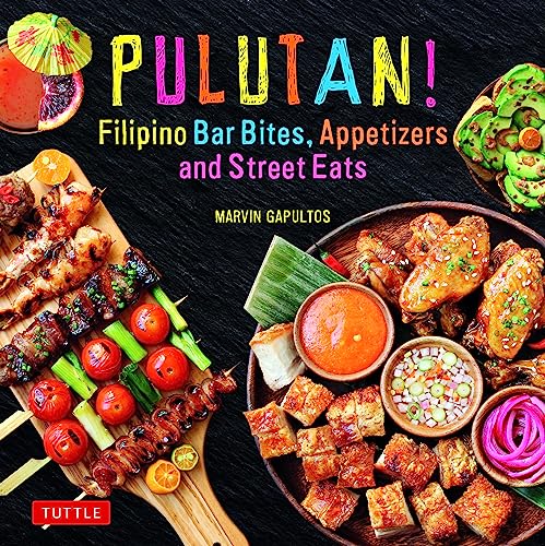 Pulutan Filipino Bar Bites, Appetizers and Street Eats (Filipino Cookbook ith [Hardcover]