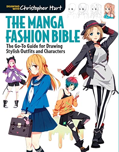 The Manga Fashion Bible: The Go-To Guide for Drawing Stylish Outfits and Charact [Paperback]