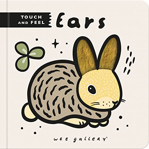 Wee Gallery Touch and Feel: Ears [Board book]