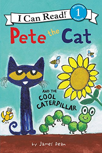 Pete the Cat and the Cool Caterpillar [Paperback]