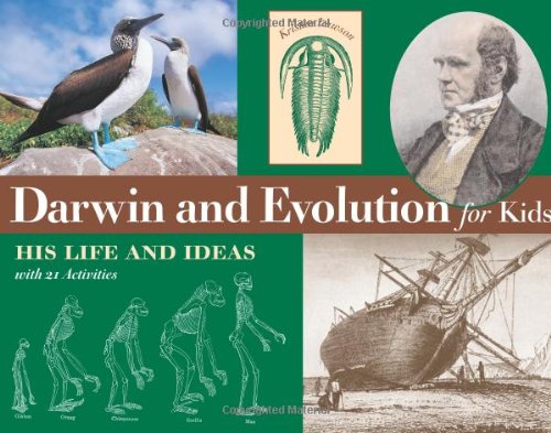 Darwin and Evolution for Kids: His Life and Ideas with 21 Activities [Paperback]