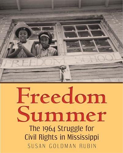 Freedom Summer: The 1964 Struggle for Civil Rights in Mississippi [Hardcover]