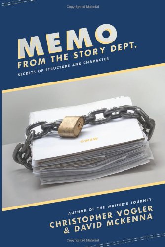 Memo from the Story Department: Secrets of Structure and Character [Paperback]