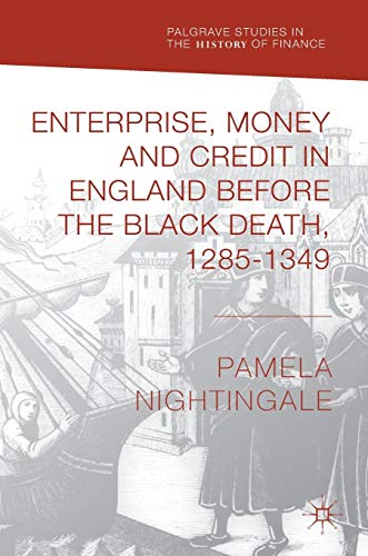 Enterprise, Money and Credit in England before the Black Death 12851349 [Hardcover]