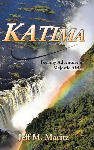 Katima Feel My Adventure In Majestic Africa [Hardcover]