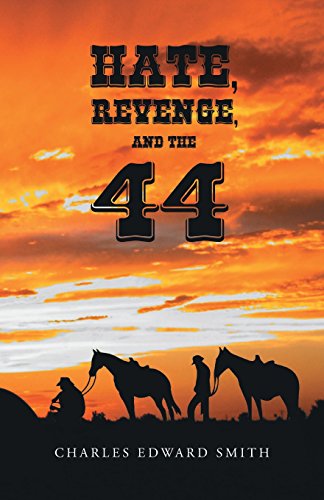 Hate, Revenge, And The 44 [Paperback]