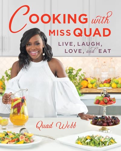 Cooking with Miss Quad: Live, Laugh, Love and Eat [Hardcover]