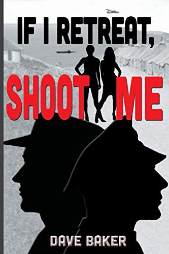 If I Retreat, Shoot Me [Paperback]