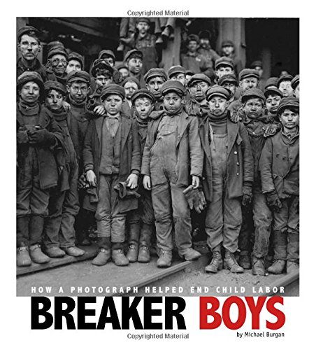 Breaker Boys Ho A Photograph Helped End Child Labor (captured History) [Paperback]