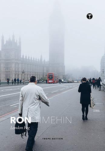 Ron Timehin: London Fog [Hardcover]