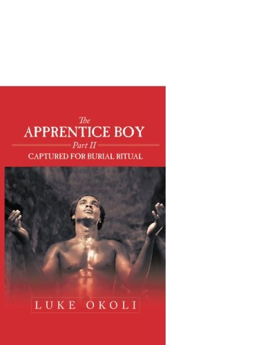 The Apprentice Boy Part Ii Captured For Burial Ritual [Paperback]