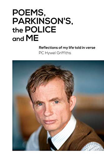 Poems, Parkinson's, The Police And Me [Paperback]