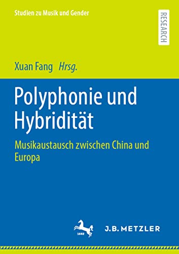 Polyphonie und Hybriditt: Musikaustausch zwischen China und Europa [Paperback]