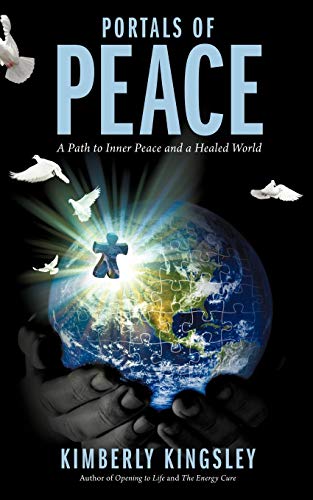 Portals Of Peace A Path To Inner Peace And A Healed World [Paperback]