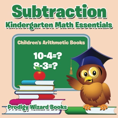 Subtraction Kindergarten Math Essentials Children's Arithmetic Books [Paperback]