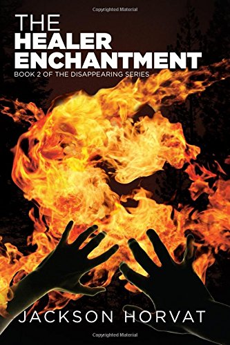 The Healer Enchantment (the Disappearing) (volume 2) [Paperback]