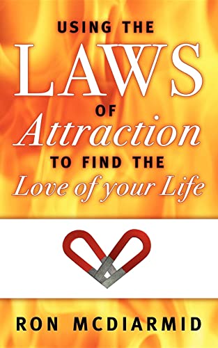 Using the Las of Attraction To Find the Love of Your Life [Paperback]