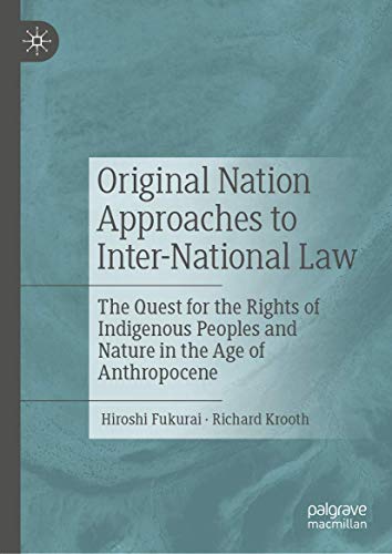 Original Nation Approaches to Inter-National Law: The Quest for the Rights of In [Hardcover]