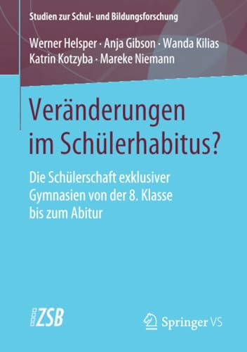 Vernderungen im Schlerhabitus Die Schlerschaft exklusiver Gymnasien von der [Paperback]