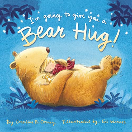 I'm Going to Give You a Bear Hug! [Paperback]