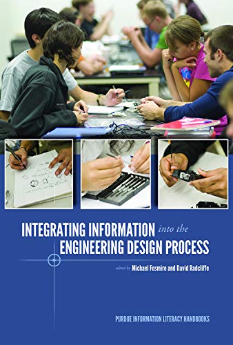 Integrating Information Into The Engineering Design Process (purdue Information  [Paperback]