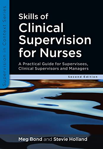 Skills of Clinical Supervision for Nurses A Practical Guide for Supervisees, Cl [Paperback]