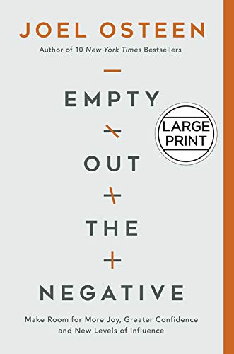 Empty Out the Negative: Make Room for More Joy, Greater Confidence, and New Leve [Hardcover]