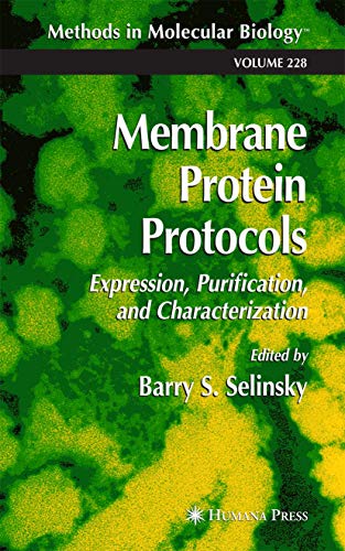 Membrane Protein Protocols: Expression, Purification, and Characterization [Hardcover]